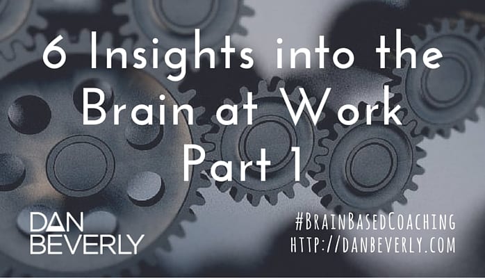 6 Insights into the Brain at Work Part 1