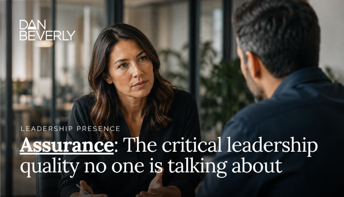 Assurance: The Critical Leadership Quality No One Is Talking About
